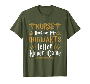 Cool Nurse T-shirts Because My Letter Never Came