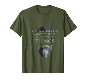 Mens That's What I Do I Grow Beard And I Know Things T-Shirt Gift
