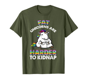 Fat Unicorns Are Harder To Kidnap Funny Unicorn T-shirt