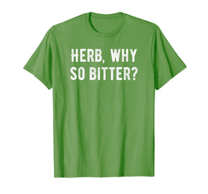 Passover Bitter Herbs Maror Funny Pun Quote T Shirt