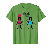 Load image into Gallery viewer, Cute I Think You&#39;re Overreacting Shirt For Science Lovers
