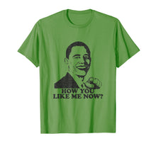 Load image into Gallery viewer, Bring Back Barack Funny Obama Shirt How You Like Me Now
