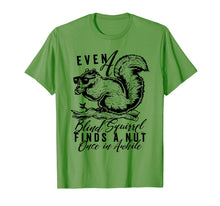 Load image into Gallery viewer, even a blind squirrel finds a nut once in awhile. t-shirt
