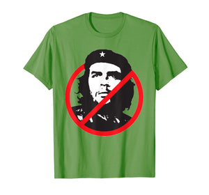 Anti Che Guevara T-Shirt - Anti Communism / Socialism Tee