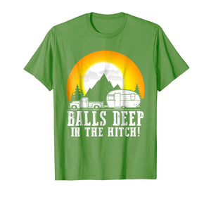 Balls Deep in this Hitch Funny Shirt
