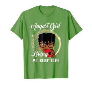 August Girl Living My Best Life Tshirt