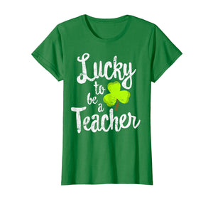 Lucky To Be A Teacher St. Patrick's Day T-Shirt School Gift