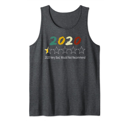 2020 One Star Very Bad.Would Not Recommend 2020 Vintage Tank Top