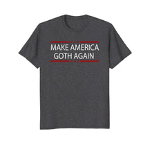 Load image into Gallery viewer, Distressed Make America Goth Again Shirt - Gothic Apparel
