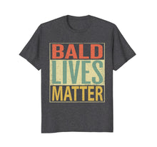 Load image into Gallery viewer, Mens Bald Lives Matter Shirt. Funny Bald Head Mens T-Shirt
