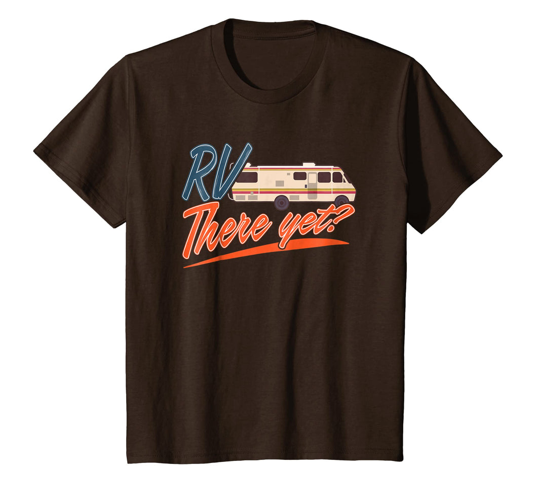 RV There Yet T-Shirt For Happy Campers Gift Novelty Roadtrip