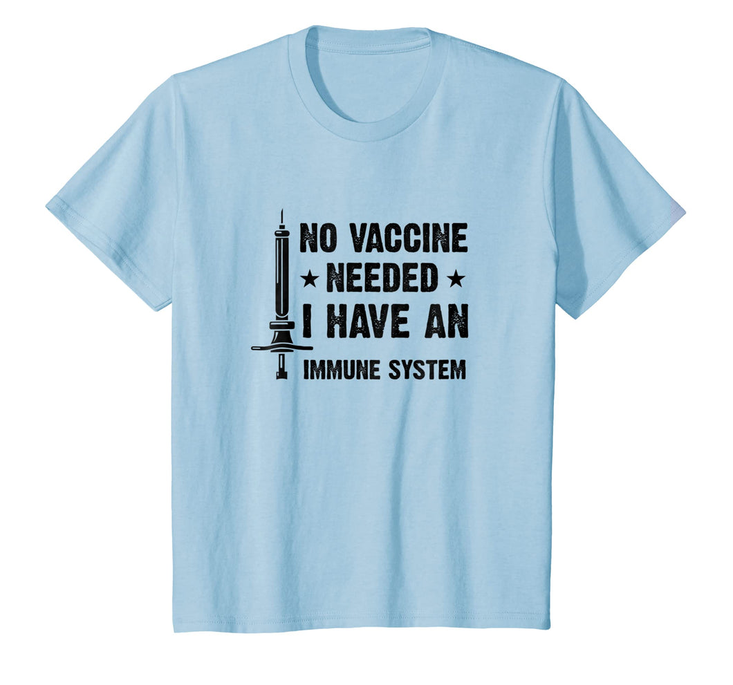 No Vaccine Needed Shirt