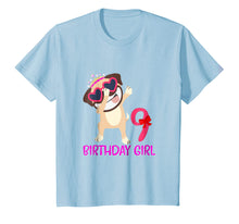 Load image into Gallery viewer, 9th Birthday Girl T-shirt Funny Pug dog 9 Years old Birthday
