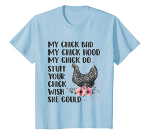 My Chick Bad My Chick Hood My Chick Do Funny Chicken T-Shirt