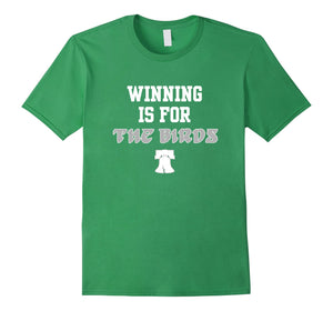 Winning Is For The Birds T-Shirt