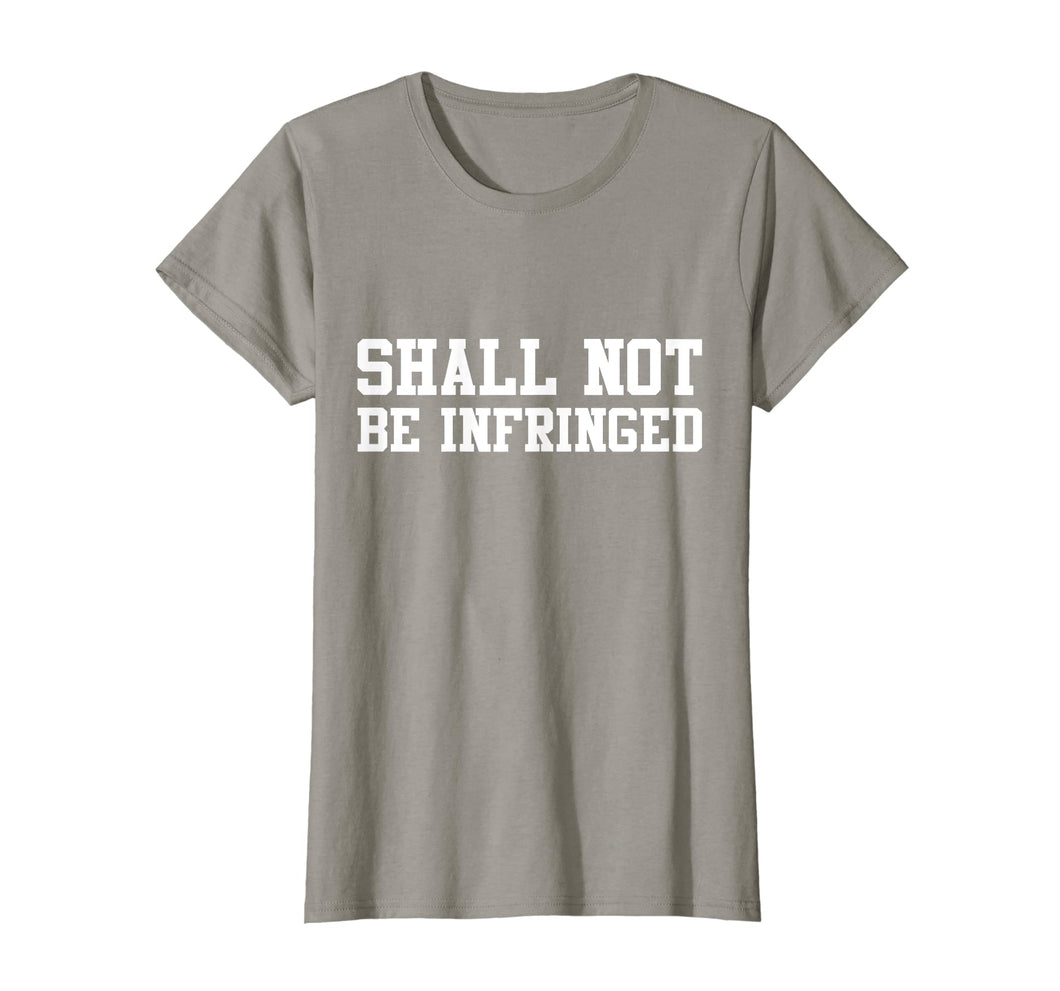 Shall Not Be Infringed Gun Rights T-Shirt