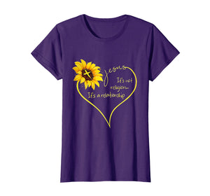 Jesus It's Not Religion It's A Relationship Sunflower Tshirt