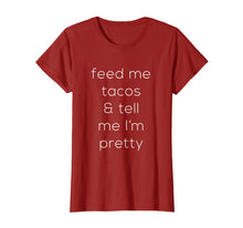 Load image into Gallery viewer, Feed Me Tacos &amp; Tell Me I&#39;m Pretty - Premium Cotton T-Shirt
