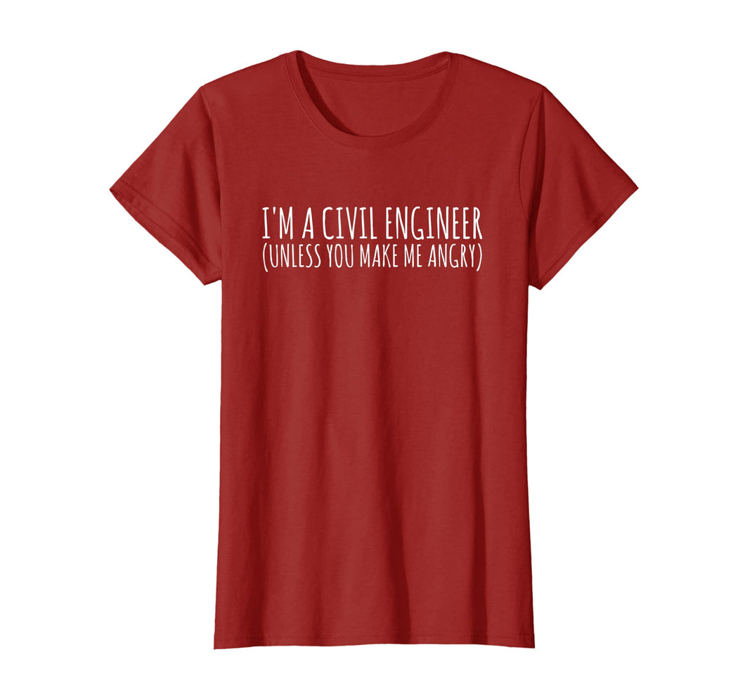 Civil Engineer Gift Funny TShirt - Civil Unless Angry