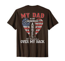 Load image into Gallery viewer, My Dad Is My Guardian Angel He Watches Over My Back Tees

