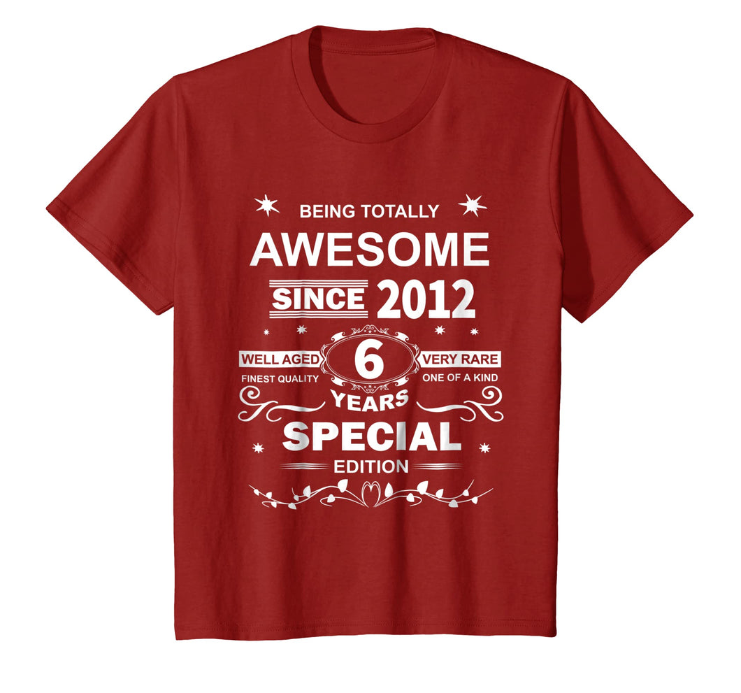 Awesome Since 2012 Special Edition 6th Birthday T-Shirt