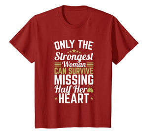 Only Strongest Woman Half Heart - Deployment Shirt For Wife