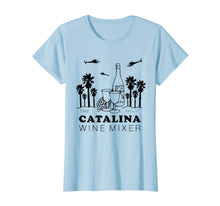 Load image into Gallery viewer, Catalina Wine Mixer Funny TShirt Men Women Short Sleeve Tees
