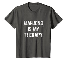 Load image into Gallery viewer, Mahjong Is My Therapy Funny Gift T-Shirt
