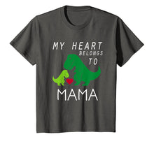 Load image into Gallery viewer, My Heart Belongs to Mama Cute T-Rex Love T-Shirt for Mom
