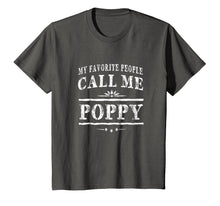 Load image into Gallery viewer, My Favorite People Call Me Poppy Grandpa Gift Men T-shirt
