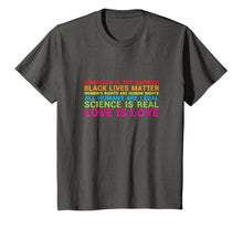 Load image into Gallery viewer, Love Is Kindness T-Shirt Black Lives LGBT Equality Feminist
