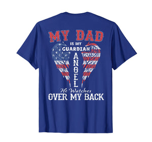 My Dad Is My Guardian Angel He Watches Over My Back Tees