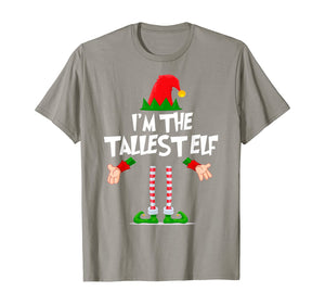 Christmas Elf Tshirt I'm The Tallest Elf Matching Xmas Gift T-Shirt