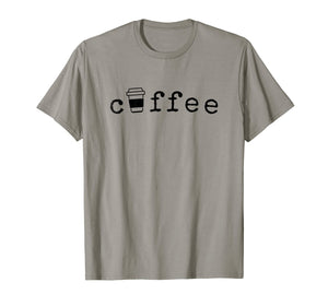 Coffee Tee Shirt Novelty Gift Coffee Tshirt Coffee Lovers