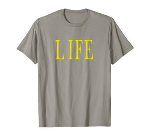 Shirt That Says Life