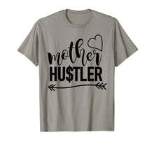 Load image into Gallery viewer, Mother Hustler t-shirt, mom quote shirt, mom gift idea
