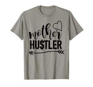 Mother Hustler t-shirt, mom quote shirt, mom gift idea