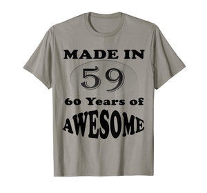 Made In 59 60 Years Of Awesome Birthday Gift T Shirt