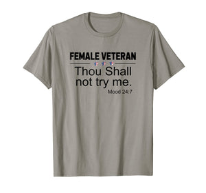 Female Veteran Thou Shall Not Try Me Mood 247 Shirt