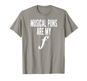 Musical Puns Are My Forte Band Instrument Fun Music T-Shirt
