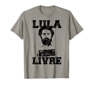 Lula Shirt Ex Presidente Free Lula Livre Bolsonaro 2018