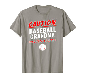 Baseball Grandma Caution Will Yell Loudly Funny T-Shirt