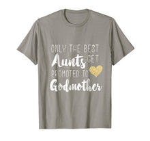 Load image into Gallery viewer, Only the Best Aunts Get Promoted to Godmother Heart T shirt
