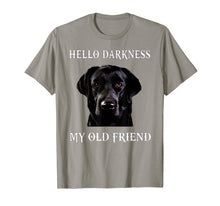 Load image into Gallery viewer, Labrador Hello Darkness My Old Friend t-shirt

