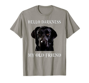 Labrador Hello Darkness My Old Friend t-shirt