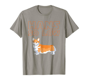 Corgi Dog T-Shirt - HANS SO LOW