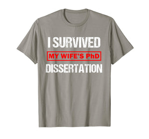 Mens I Survived My Wife's PhD Dissertation Funny T-Shirt