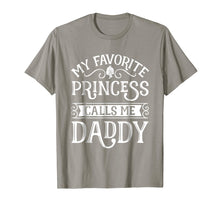 Load image into Gallery viewer, Mens My Favorite Princess Calls Me Daddy Shirt Father&#39;s Day Gift
