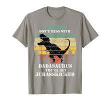 Load image into Gallery viewer, Mens Don&#39;t Mess With Dadasaurus T Shirt
