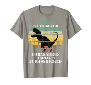 Mens Don't Mess With Dadasaurus T Shirt